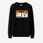 Vote For Survival Sweatshirt